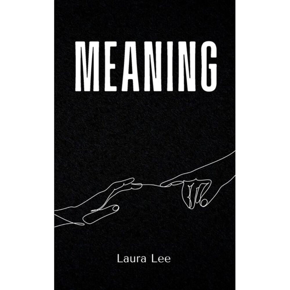 Meaning -- Laura Lee